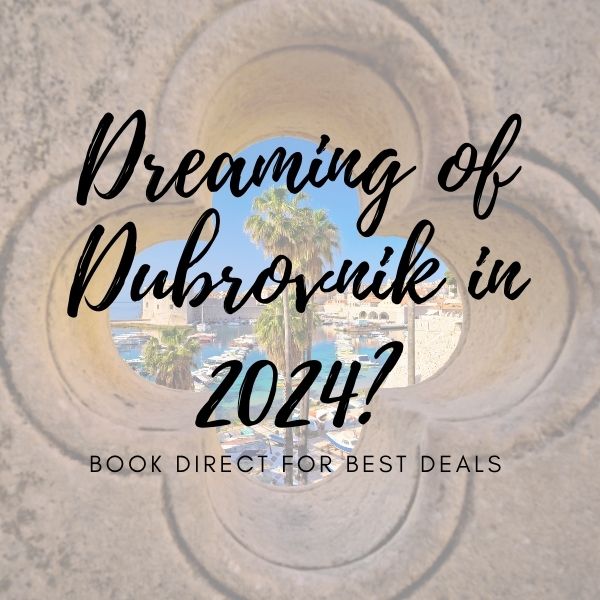 Dreaming of Dubrovnik in 2024